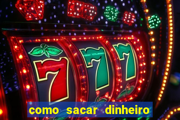 como sacar dinheiro no golden slots