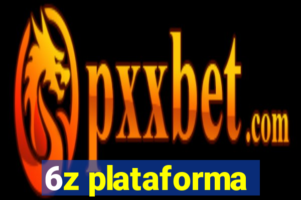 6z plataforma