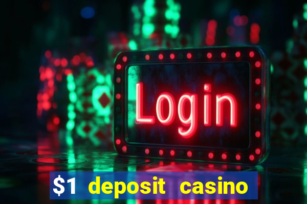 $1 deposit casino 2018 nz