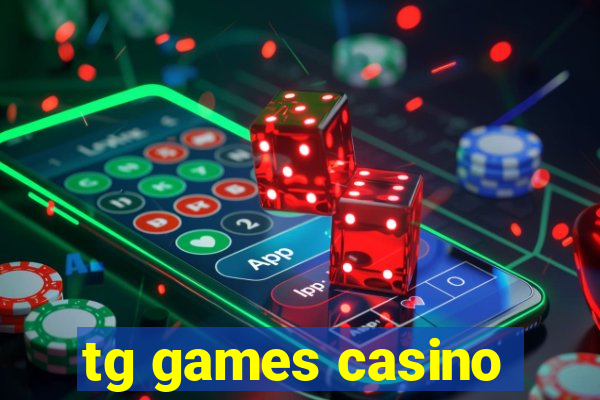 tg games casino