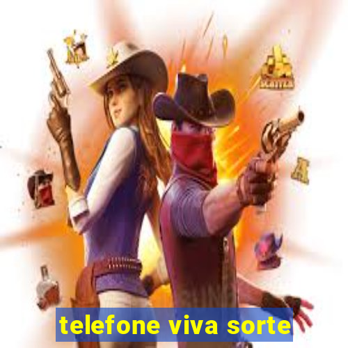 telefone viva sorte