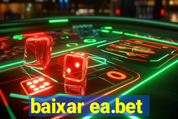 baixar ea.bet