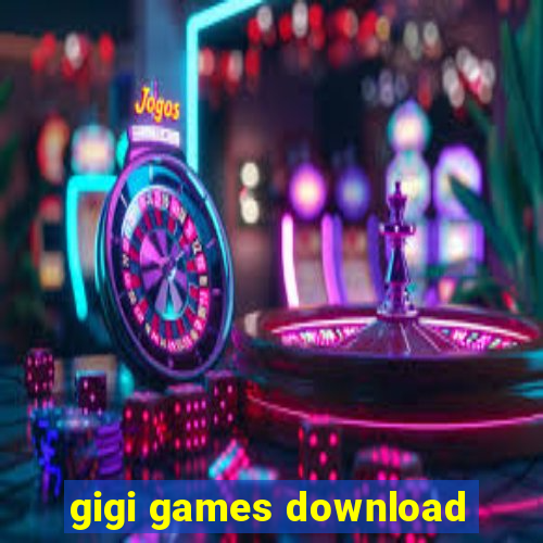 gigi games download