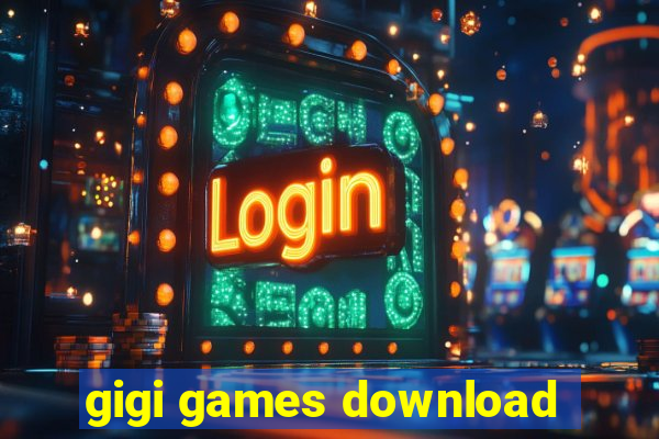 gigi games download