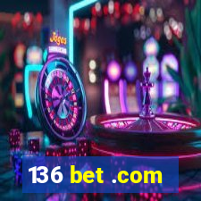 136 bet .com