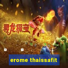 erome thaissafit