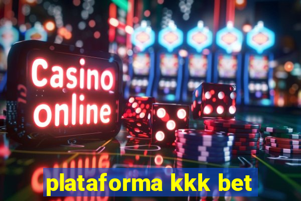 plataforma kkk bet