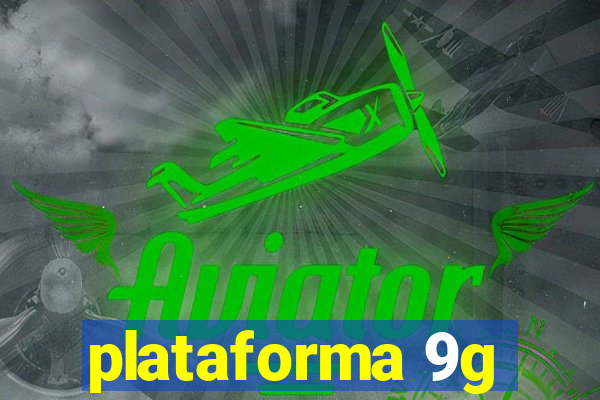 plataforma 9g