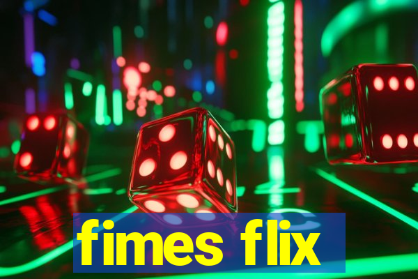 fimes flix