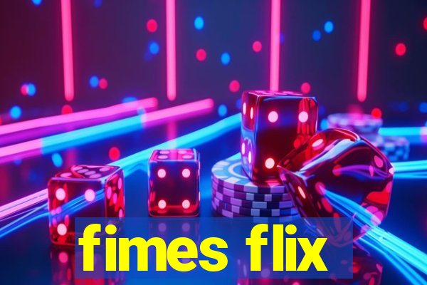 fimes flix