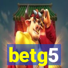 betg5