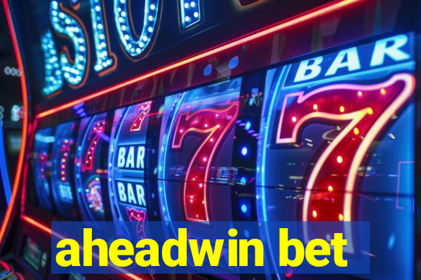 aheadwin bet