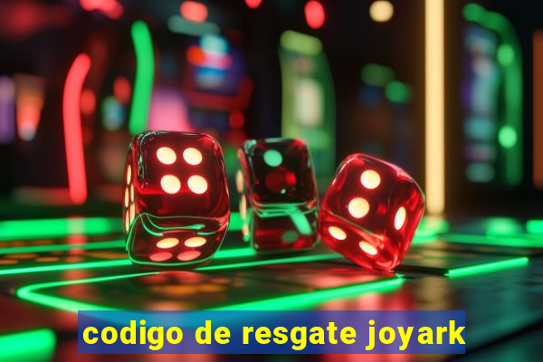 codigo de resgate joyark