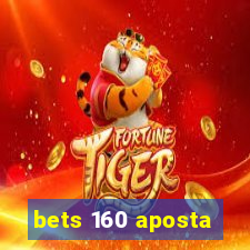 bets 160 aposta