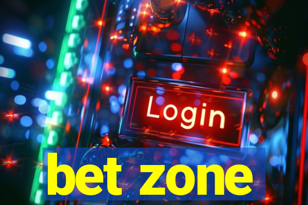 bet zone