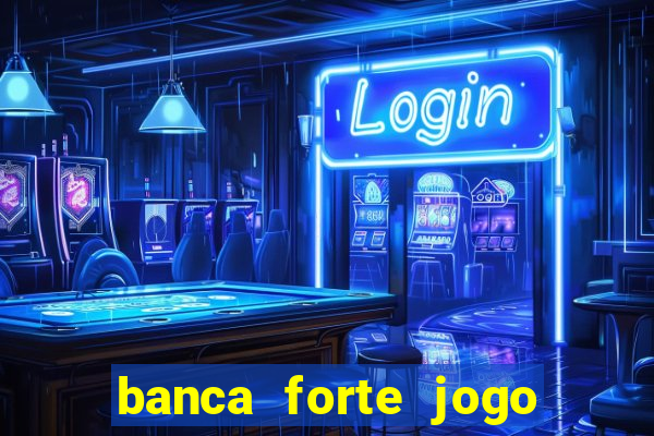 banca forte jogo do bicho app