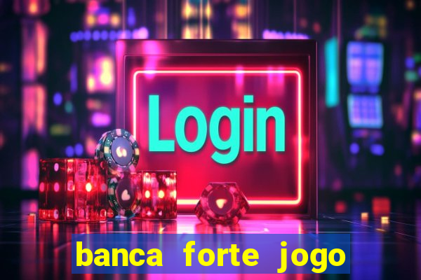 banca forte jogo do bicho app