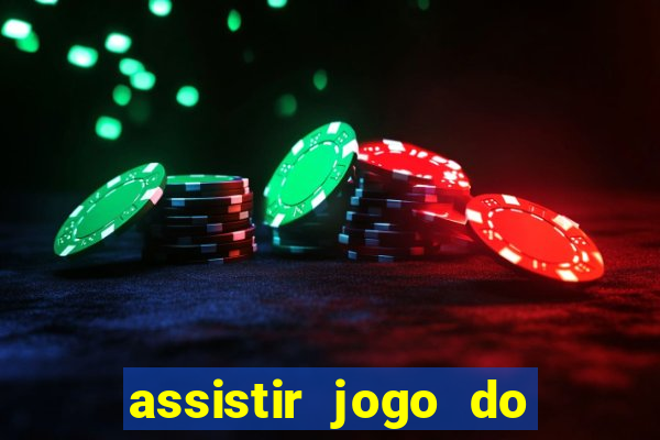 assistir jogo do corinthians ao vivo hoje multi