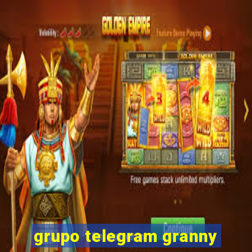 grupo telegram granny