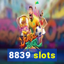 8839 slots