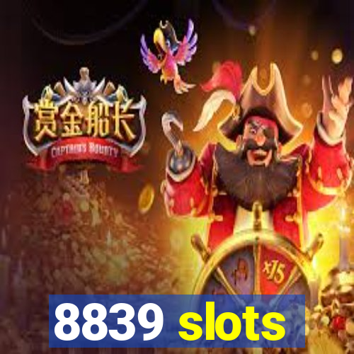 8839 slots