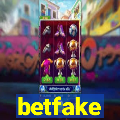 betfake