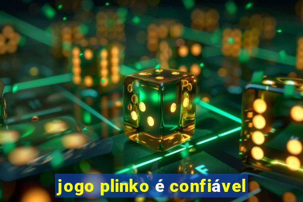 jogo plinko é confiável