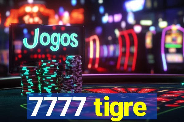 7777 tigre