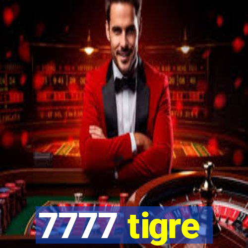 7777 tigre