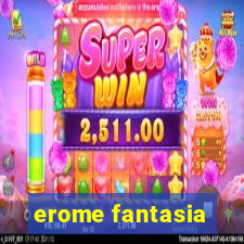 erome fantasia