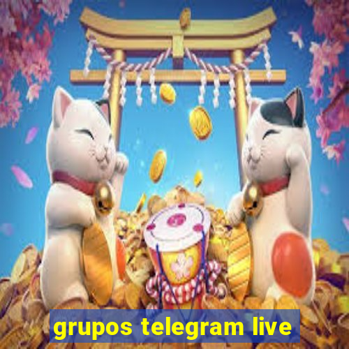 grupos telegram live