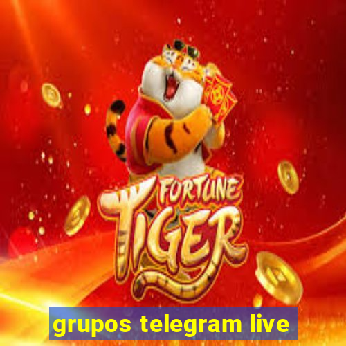 grupos telegram live