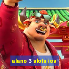 alano 3 slots ios