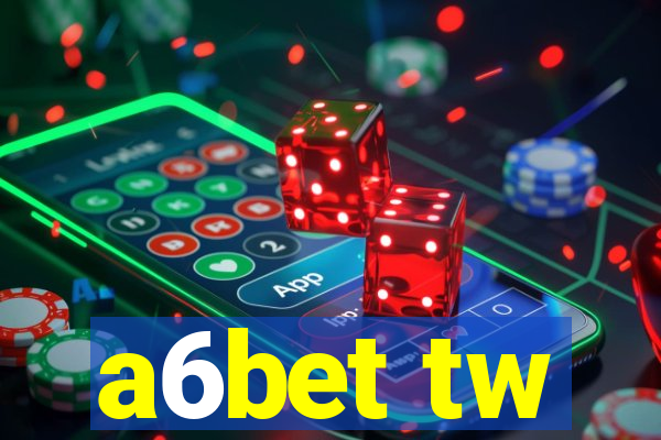 a6bet tw