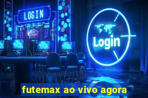 futemax ao vivo agora