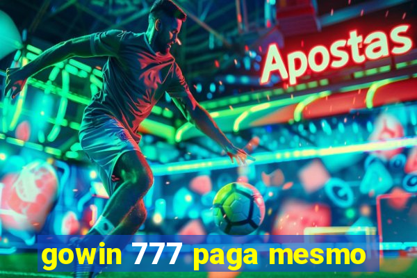 gowin 777 paga mesmo