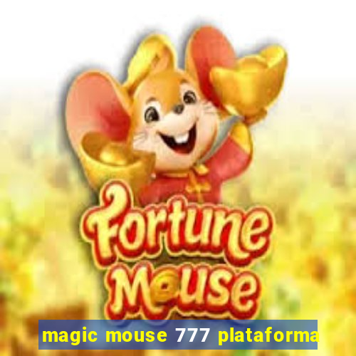 magic mouse 777 plataforma