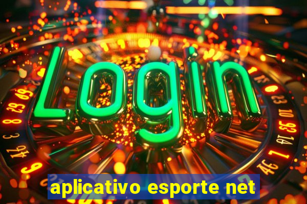 aplicativo esporte net