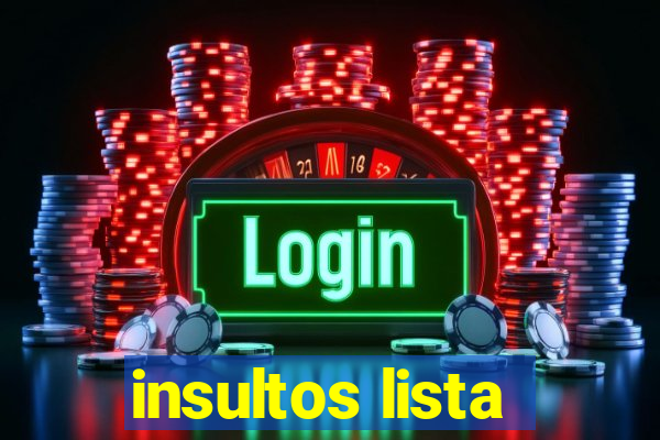 insultos lista