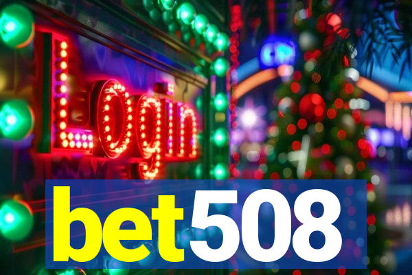 bet508