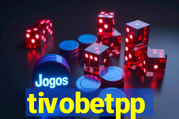 tivobetpp