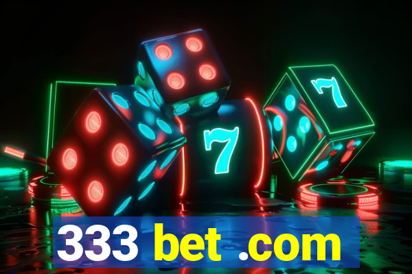 333 bet .com