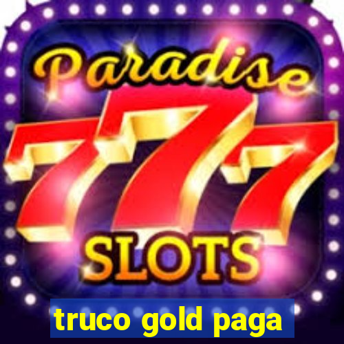 truco gold paga