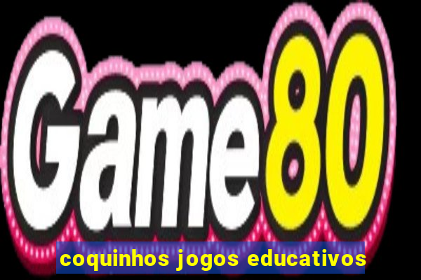 coquinhos jogos educativos