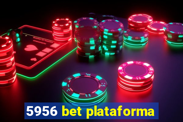 5956 bet plataforma