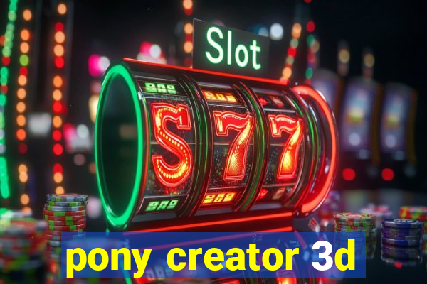 pony creator 3d