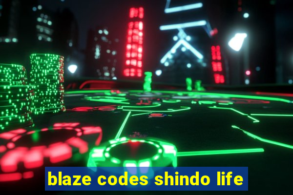 blaze codes shindo life