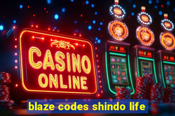 blaze codes shindo life