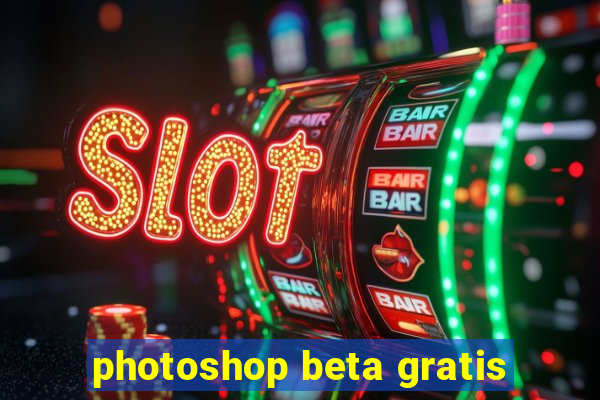 photoshop beta gratis