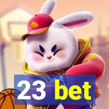 23 bet